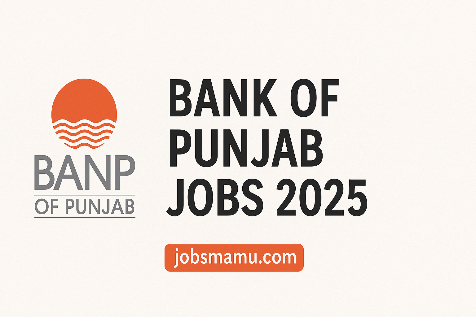 Bank of Punjab Jobs 2025 – Apply Online | BOP Career Opportunities