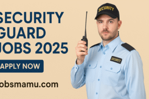 Security Guard Jobs 2025 | Apply Now