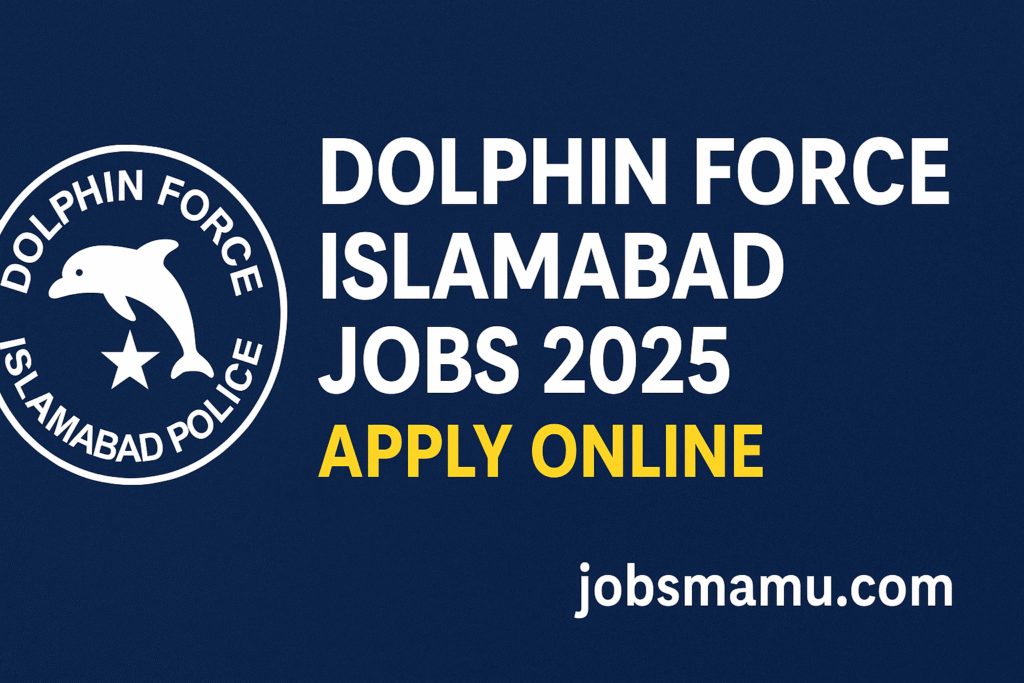 Dolphin Force Islamabad Jobs 2025 – Apply Online