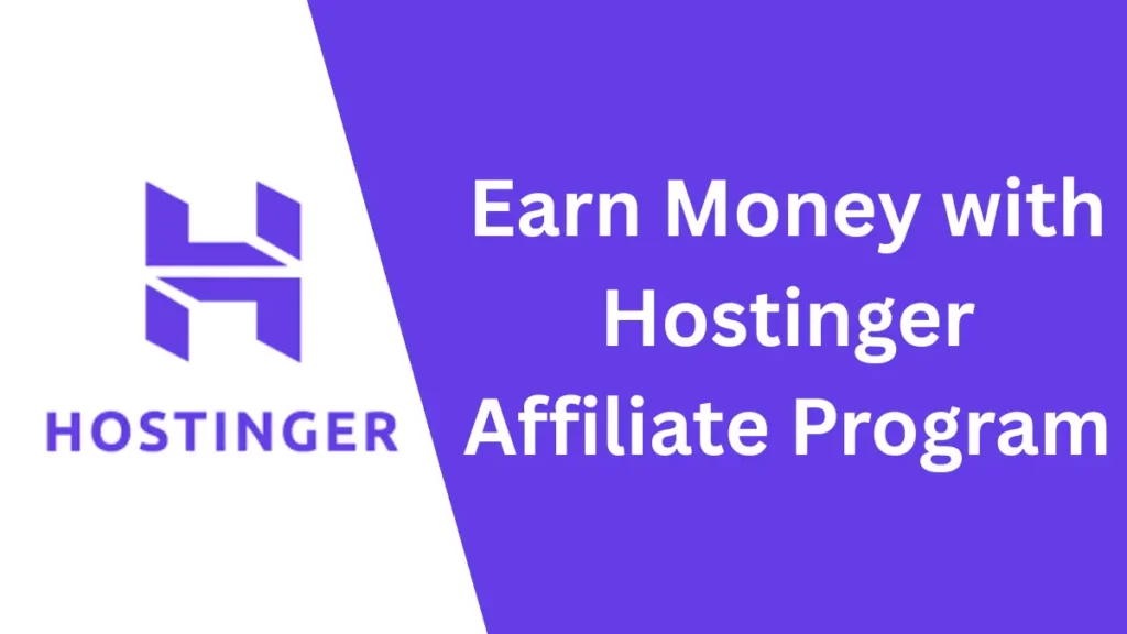 Earn Money with Hostinger Affiliate Program